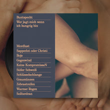 Load image into Gallery viewer, Wer Jagt Mich Wenn Ich Hungrig Bin (2019) // LIMITED VINYL
